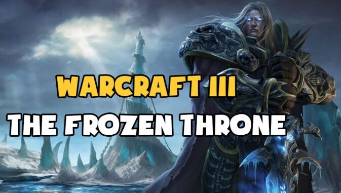 Warcraft 3 : The Frozen Throne