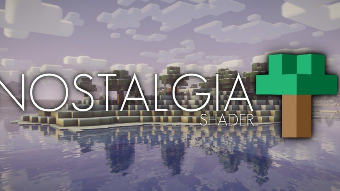 nostalgia shaders 1.12.2 nostalgia shaders 1.12.2