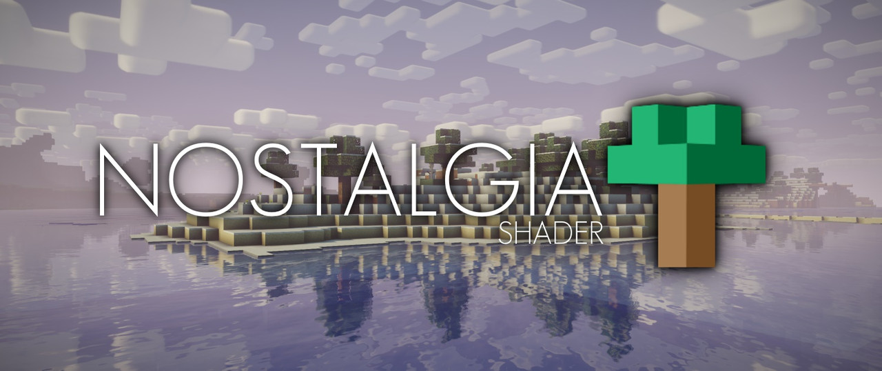 Nostalgia Shaders 1.20 / 1.19