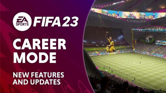 FIFA 23 : Career Mode, price prediction, crossplay, How to get early access