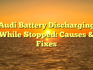 Audi Battery Discharging While Stopped: Causes & Fixes