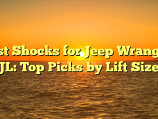 Best Shocks for Jeep Wrangler JL: Top Picks by Lift Size