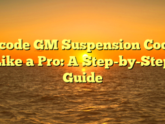 Decode GM Suspension Codes Like a Pro: A Step-by-Step Guide