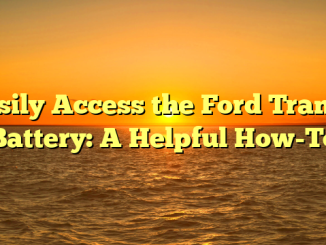 Easily Access the Ford Transit Battery: A Helpful How-To