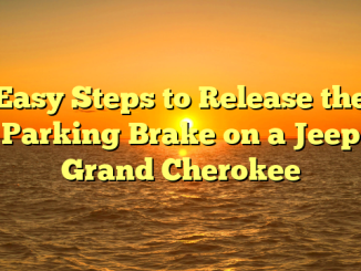 Easy Steps to Release the Parking Brake on a Jeep Grand Cherokee