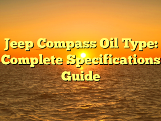 Jeep Compass Oil Type: Complete Specifications Guide