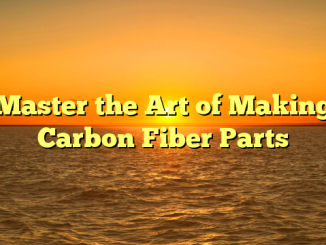 Master the Art of Making Carbon Fiber Parts