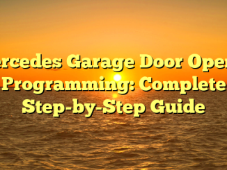 Mercedes Garage Door Opener Programming: Complete Step-by-Step Guide