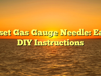 Reset Gas Gauge Needle: Easy DIY Instructions