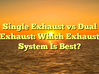 Single Exhaust vs Dual Exhaust: Which Exhaust System Is Best?