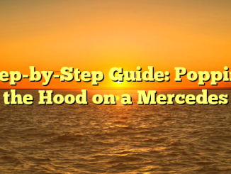 Step-by-Step Guide: Popping the Hood on a Mercedes