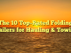 The 10 Top-Rated Folding Trailers for Hauling & Towing