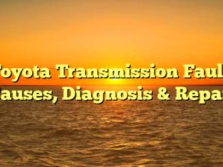 Toyota Transmission Fault: Causes, Diagnosis & Repair